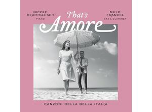 4014063433824 - ThatS Amore-Canzoni Della Bella Italia - Nicole Heartseeker & Francel Mulo (CD)