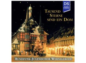 4015048108027 - Tausend Sterne Sind Ein Dom - Rundfunk-Jugendchor Wernigerode (CD)