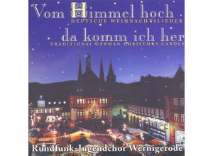 4015048204828 - Vom Himmel Hochda Komm Ich He - Rundfunk-Jugendchor Wernigerode (CD)