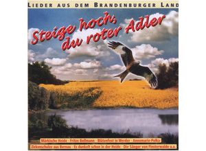 4015048210225 - Steige hoch du roter Adler (Lieder aus dem Brandenburger Land) - Lieder Aus Dem Brandenburger Land (CD)