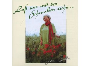 4015048271820 - Lass Uns Mit Den Schwalben Ziehn - Karin Roth (CD)