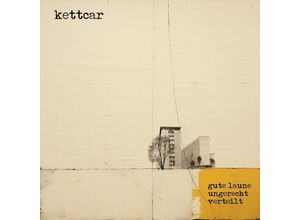 4015698875102 - Gute Laune ungerecht verteilt - Kettcar (CD)