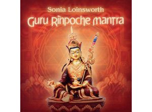 4015749821041 - Guru Rinpoche Mantra - Sonia Loinsworth (CD)