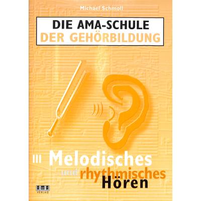 4018262103878 - AMA Schule der Gehörbildung 3 - melodisches und rhythmisches Hören