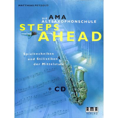 4018262104028 - Steps ahead - die AMA Altsaxophonschule