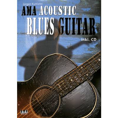 4018262104196 - Noten AMA Acoustic Blues Guitar incl CD JÃ¼rgen Kumlehn 610419