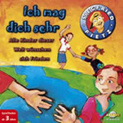 4018517912095 - Ich mag dich sehr - alle Kinder dieser Welt wünschen sich Frieden