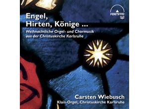 4022143400048 - EngelHirtenKönige Weihnachtliche Chormusik - Carsten Wiebusch (CD)