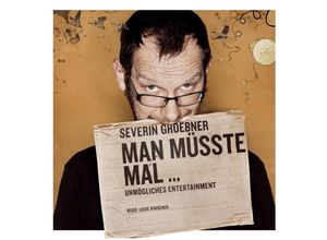 4025083265852 - Man Müsste Mal - Severin Groebner (Hörbuch)