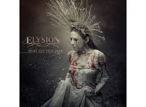 4028466913067 - Bring Out Your Dead (Digipak) - Elysion (CD)