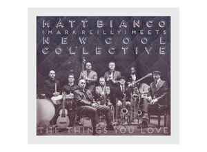 4029759116196 - The Things You Love - Matt Bianco New Cool Collective (CD)