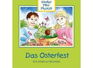 4029856406701 - Das Osterfest-Kinder-Mini-Musical - Die Rinks & Freunde (CD)