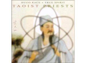 4030433764428 - Taoist Priests - Hugo Race & True Spirit (CD)