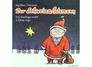 4030606111080 - Der Schweinachtsmann - 6-Zylinder Fritz Stavenhagen (CD)