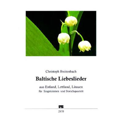 4030845028705 - Baltische Liebeslieder aus Estland Lettland Litauen