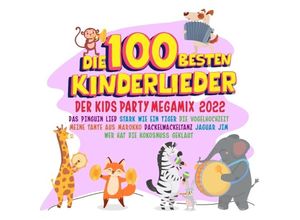 4032989989324 - Die 100 Besten Kinderlieder 2022-Der Kids Party - Various (CD)