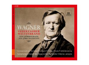 4035719009033 - Richard Wagner Feuerzauber Weltenbrand Eine Hörbiografie