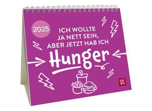 4036442012161 - Mini-Kalender 2025 Ich wollte ja nett sein aber jetzt hab ich Hunger