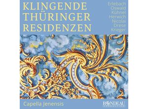 4037408062558 - Klingende Thüringer Residenzen - Capella Jenensis (CD)