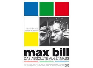 4040592003313 - Max Bill - Das absolute Augenmass (DVD)