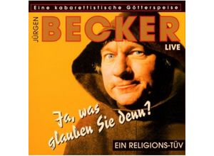 4042564019650 - Ja was glauben sie denn - Jürgen Becker (CD)