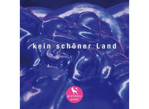 4042564233728 - Kein Schöner Land - Gretchens Pudel (CD)