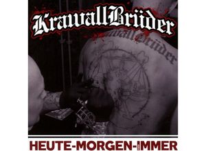 4046661434125 - Heute - Morgen - Für Immer - Krawallbrüder (CD)