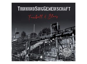 4046661769722 - Fußball & Blues (Digipak) - Trink-Und Sing-Gemeinschaft (CD)