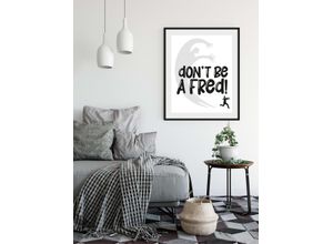 4049009933533 - Bild QUEENCE DONT BE A FRED Bilder Gr B H 50 cm x 70 cm Wandbild Schriftzug Hochformat 1 St schwarz-weiß (weiß schwarz) Kunstdrucke