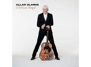 4050538867169 - ILl Never Forget - Allan Clarke (CD)