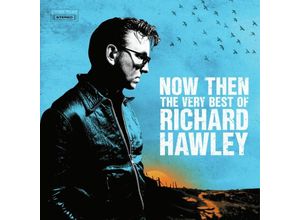 4050538933925 - Richard Hawley - GEBRAUCHT Now Thenthe Very Best of Richard Hawley - Preis vom 15112023 060513 h