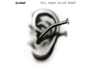 4050538948875 - Till Deaf Do Us Part - Slade (LP)