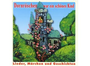 4051569214526 - Dornröschen War Ein Schönes Kind - Leipzig Und Dresden Kinderchöre Aus Berlin (CD)