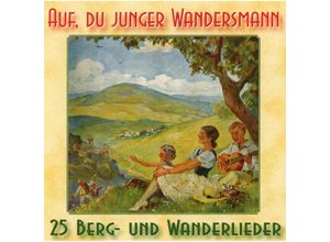 4051569215820 - AufDu Junger Wandersmann - Diverse Chöre Und Solisten (CD)