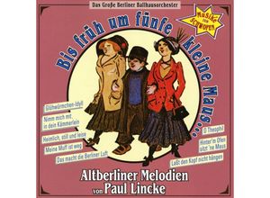 4051569217220 - Bis Früh Um FünfeKleine Maus - Das Große Berliner Ballhausorchester (CD)