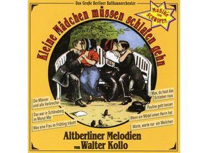 4051569217329 - Kleine Mädchen Müssen Schlafen Gehn - Das Große Berliner Ballhausorchester (CD)