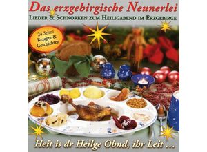 4051569255529 - Das Erzgebirgische Neunerlei - Lieder und Schnorken zum Heiligabend im Erzgebirge (CD)