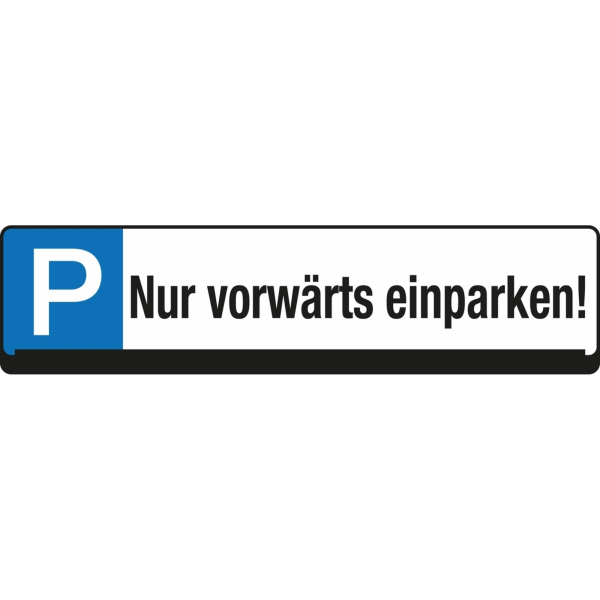 4052301016910 - Parkplatzschild 9219-00279 Nur vorwärts einparken 4052301016910 Eichner