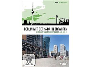 4052912111424 - Berlin mit der S-Bahn erfahren - Geschichte und Geschichten entlang der S1 (DVD)