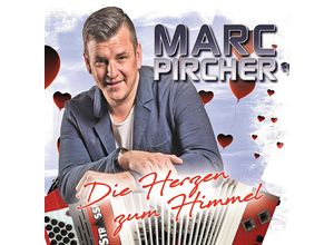 4053804316040 - Die Herzen zum Himmel - Marc Pircher (CD)