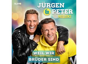 4053804318402 - Weil wir Brüder sind - Jürgen Milski & Milski Peter (CD)