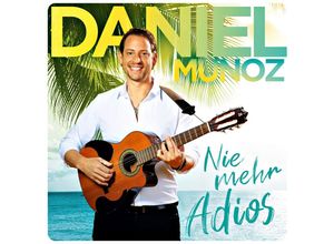 4053804318877 - Nie mehr Adios - Daniel Munoz (CD)