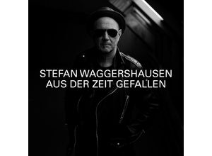 4056813108835 - Aus Der Zeit Gefallen (Standard) - Stefan Waggershausen (CD)