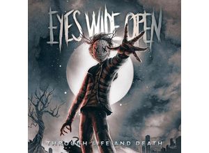 4056813280630 - Through Life And Death - Eyes Wide Open (CD)