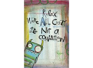 4057786245527 - Trends International - Relax We
e All Crazy Poster Lynn Sanchelli Relax We
e All Crazy Its Not a Competition