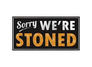 4057786736698 - - Sorry Were Stoned Kunstdruck Auf 250 gr matt Papier Design Frau Febra & Herr Hutsauger