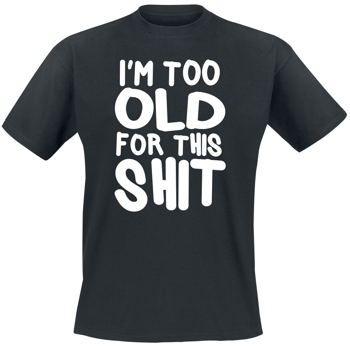 4060587090418 - I´m Too Old For This Shit T-Shirt schwarz in 3XL