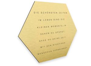 4063129189052 - K&l Wall Art - Hexagon Alu-Dibond Poster Gold Affirmationen Schöne Zeiten Momente Menschen Zitat Wandbild 75x65cm - gold