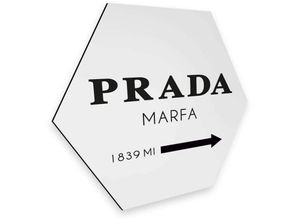 4063129193653 - Hexagon Alu-Dibond Poster schwarz-weiß Prada Marfa Typografie Fashion Motiv Retro Wandbild 25x22cm - weiß