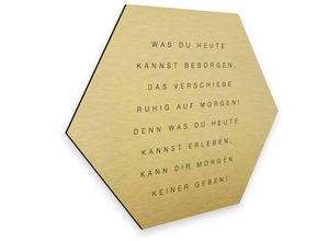 4063129208241 - K&l Wall Art - Hexagon Alu-Dibond Poster Gold Metalloptik Was du heute kannst besorgen Zitat Schriftzug 35x30cm - gold